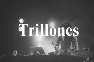 TRILLONES